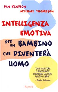 Intelligenza emotiva per un bambino che diventerà uomo