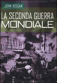 La seconda guerra mondiale. 1939-1945. Una storia militare