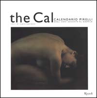 The Cal. Calendario Pirelli dagli anni sessanta al duemila