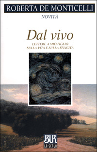Dal vivo. Lettere a mio figlio sulla vita e sulla felicità