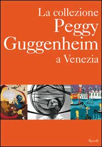 La collezione Peggy Guggenheim a Venezia