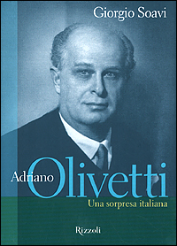 Adriano Olivetti. Una sorpresa italiana