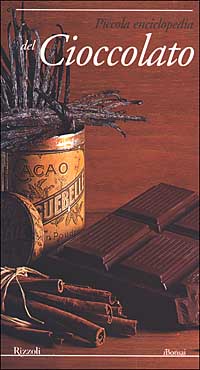 Piccola enciclopedia del cioccolato