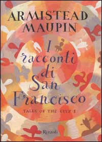 I racconti di San Francisco-Tales of the city. Vol. 1