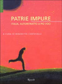 Patrie impure. Italia, autoritratto a più voci