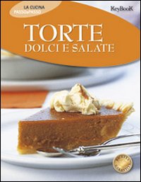 Torte dolci e salate