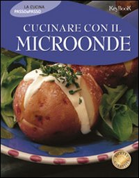 Cucinare con il microonde