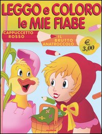 Cappuccetto rosso-Il brutto anatroccolo