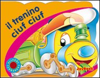 Il trenino da ciuf ciuf
