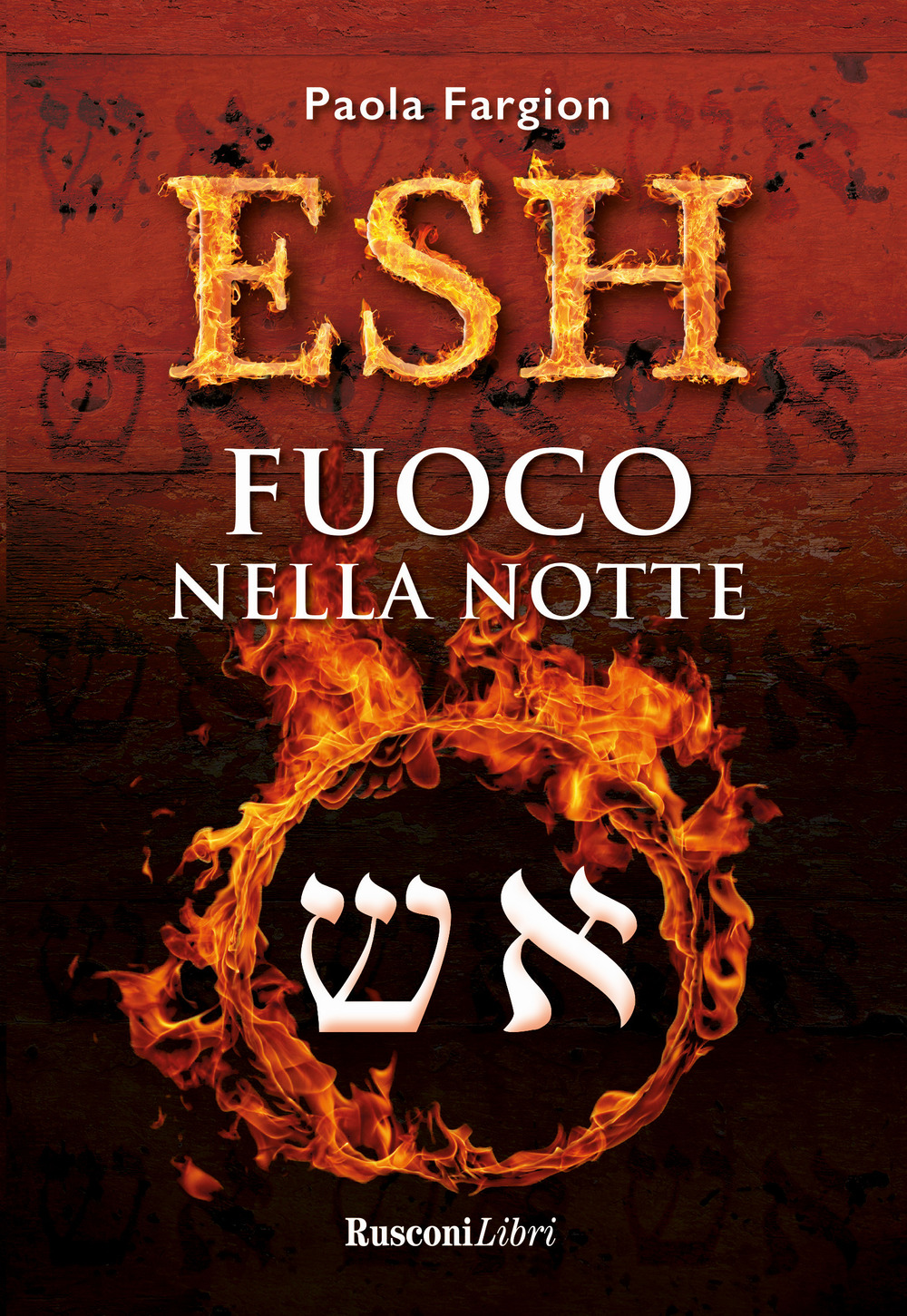 Esh. Fuoco nella notte