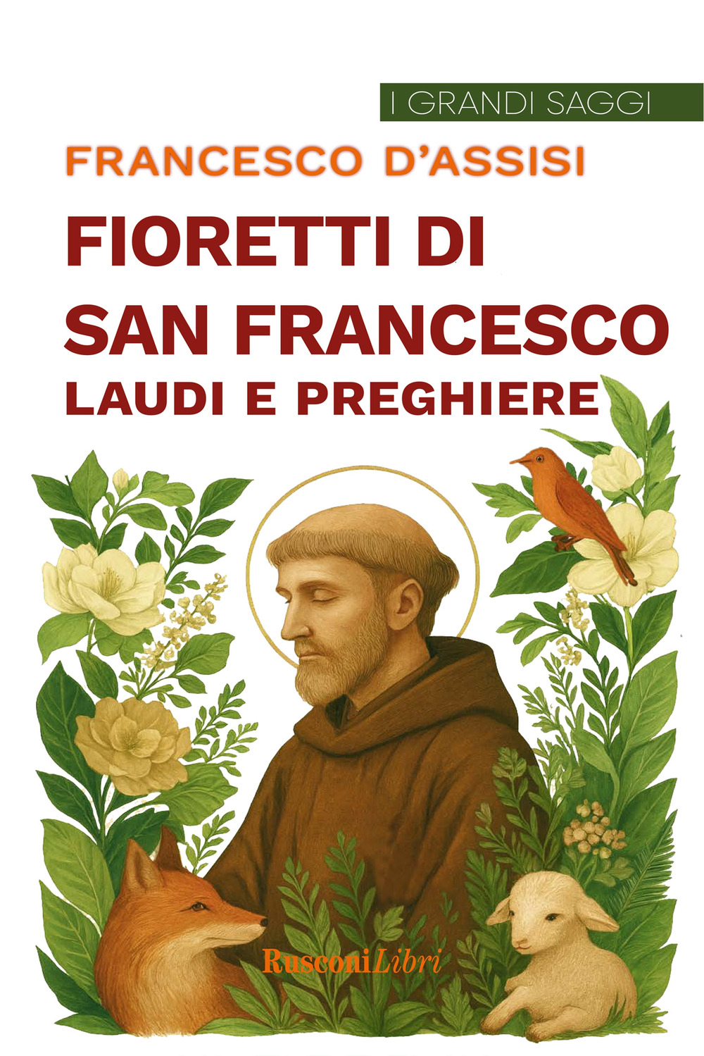 I fioretti di san Francesco-Laudi e preghiere
