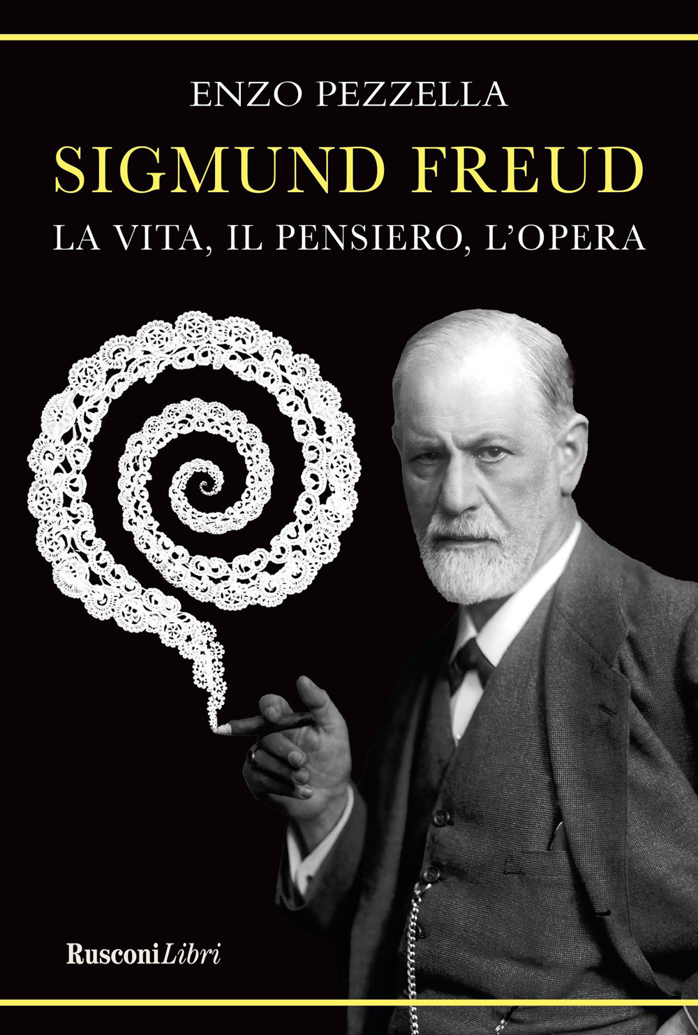 Sigmund Freud. La vita, il pensiero l'opera