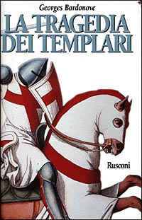 La tragedia dei Templari