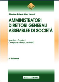 Amministratori, direttori generali di società, assemblee di società