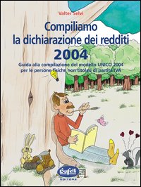 Compiliamo la Dichiarazione dei Redditi 2004