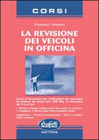 La revisione dei veicoli in officina