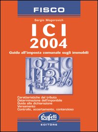ICI 2004. Guida all'imposta comunale sugli immobili