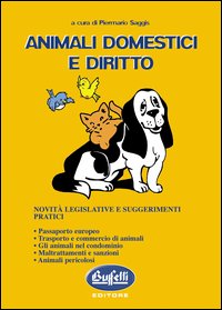 Animali domestici e diritto. Novità legislativa e suggerimenti pratici