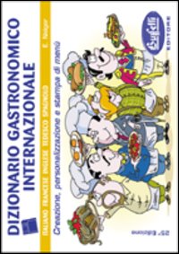 Dizionario gastronomico internazionale. Creazione, personalizzazione e stampa di menù