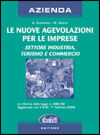 Agevolazioni alle imprese. Settore industria, commercio e turismo