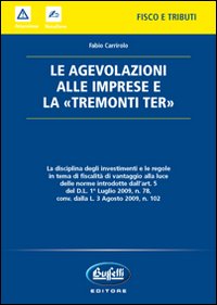 Le agevolazioni alle imprese e la «Tremonti ter»