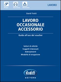 Lavoro occasionale accessorio. Guida all'uso dei voucher