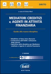 Mediatori creditizi e agenti in attività finanziaria