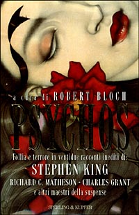 Psychos. Follia e terrore in ventidue racconti inediti di: Stephen King, Richard C. Matheson, Charles Grant e altri maestri della suspense