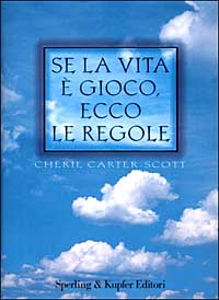 Se la vita è gioco ecco le regole