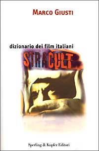 Stracult. Dizionario dei film italiani