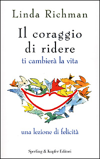 Il coraggio di ridere ti cambierà la vita