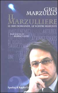 Il marzulliere. Le mie domande, le vostre risposte