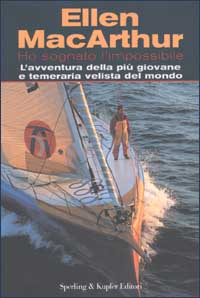 Ho sognato l'impossibile. L'avventura della più giovane e temeraria velista del mondo