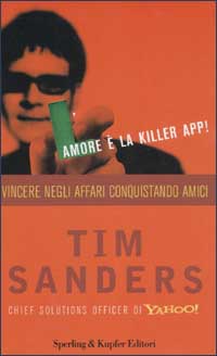 L'amore è la killer app! Vincere negli affari conquistando amici