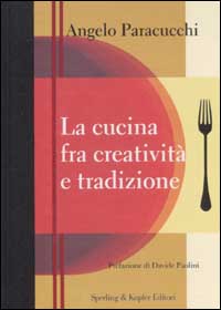 La cucina fra creatività e tradizione
