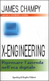 X-Engineering. Ripensare l'azienda nell'era digitale