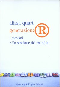 Generazione®. I giovani e l'ossessione del marchio