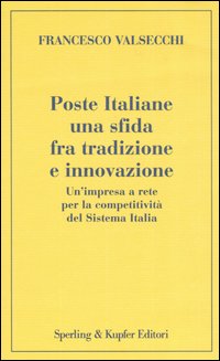 Poste Italiane. Una sfida fra tradizione e innovazione