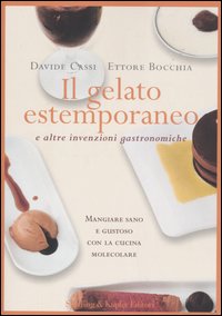 Il gelato estemporaneo e altre invenzioni gastronomiche