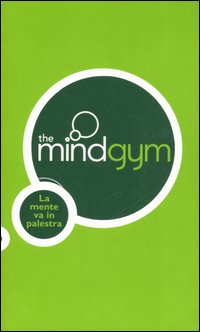The mindgym. La mente va in palestra