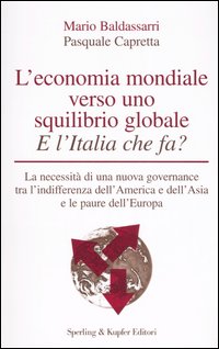L'economia mondiale verso uno squilibrio globale. E l'Italia che fa?