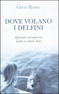 Dove volano i delfini