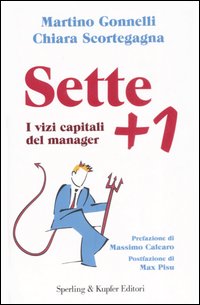 Sette + 1. I vizi capitali del manager