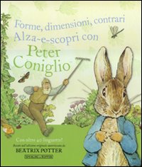 Forme, dimensioni, contrari. Alza-e-scopri con Peter Coniglio