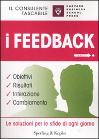 I feedback. Obiettivi, risultati, interazione, cambiamento