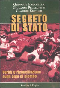 Segreto di Stato. Verità e riconciliazione sugli anni di piombo