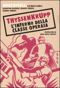 ThyssenKrupp. L'inferno della classe operaia