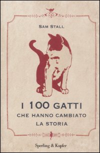 I cento gatti che hanno cambiato la storia