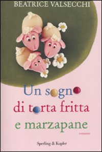 Un sogno di torta fritta e marzapane