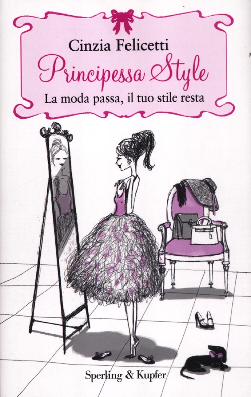 Principessa style. La moda passa, il tuo stile resta